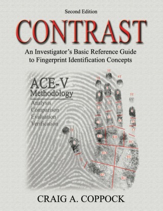 Cover image: Contrast An Investigator's Basic Reference Guide to Fingerprint Identification Concepts 1st edition 9780398077174