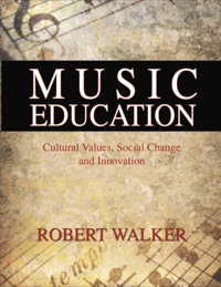 Cover image: Music Education: Cultural Values, Social Change and Innovation 1st edition 9780398077266