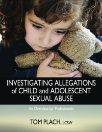 Cover image: Investigating Allegations of Child and Adolescent Sexual Abuse An Overview for Professionals 1st edition 9780398077945