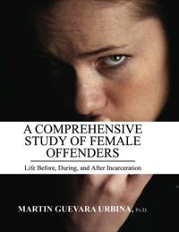 Cover image: A Comprehensive Study of Female Offenders Life Before, During, and After Incarceration 1st edition 9780398078119