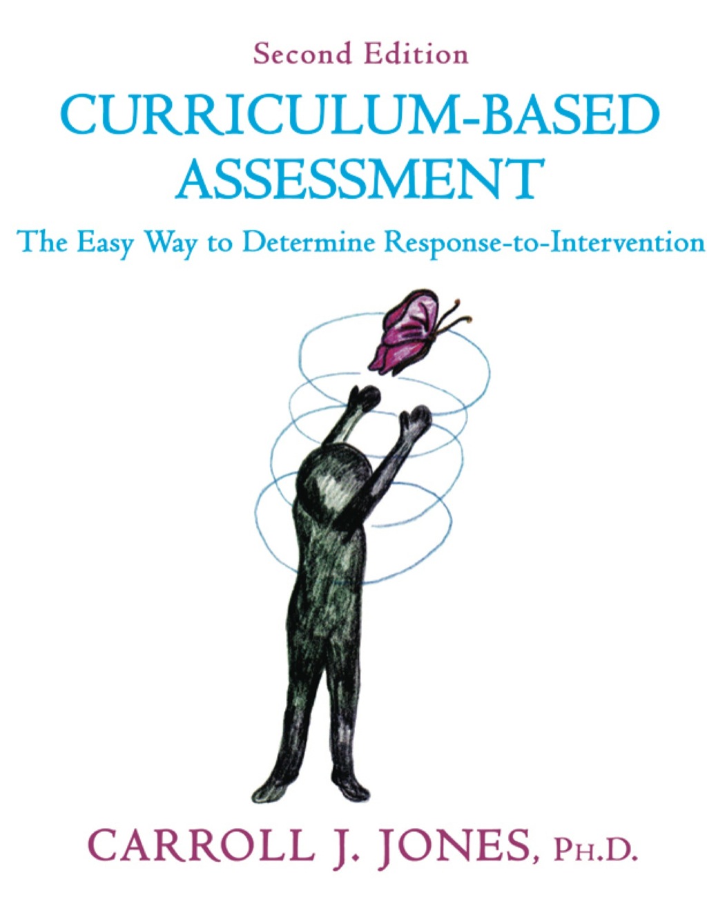 Curriculum-based Assessment The Easy Way to Determine Response-to-intervention 2nd Edition