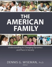 Cover image: The American Family Understanding Its Changing Dynamics and Place in Society 1st edition 9780398078355