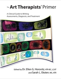 Cover image: The Art Therapists' Primer A Clinical Guide to Writing Assessments, Diagnosis, and Treatment 1st edition 9780398078409