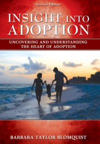Cover image: Insight into Adoption Uncovering and Understanding the Heart of Adoption 2nd edition 9780398078461