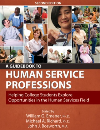 Cover image: A Guidebook to Human Service Professions Helping College Students Explore Opportunities in the Human Services Field 2nd edition 9780398078515