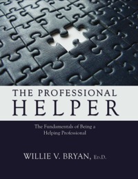 Cover image: The Professional Helper The Fundamentals of Being a Helping Professional 1st edition 9780398078898