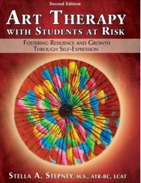 Imagen de portada: Art Therapy with Students at Risk Fostering Resilience and Growth Through Self-Expression 2nd edition 9780398078973