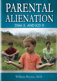 Cover image: Parental Alienation, DSM-5 and ICD-11 1st edition 9780398079444