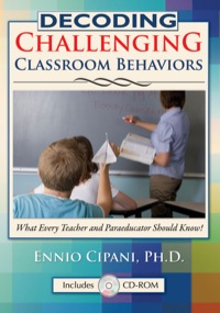 Cover image: Decoding Challenging Classroom Behaviors What Every Teacher and Paraeducator Should Know! 1st edition 9780398086749