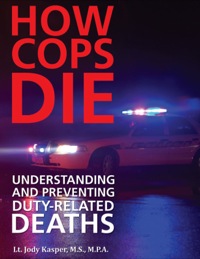 Cover image: How Cops Die: Understanding and Preventing Duty-related Deaths 1st edition 9780398088217