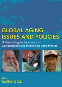 Cover image: Global Aging Issues and Policies: Understanding the Importance of Comprehending and Studying the Aging Process 1st edition 9780398088668