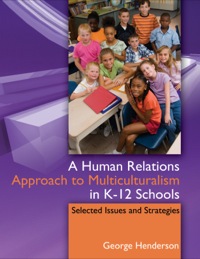 Cover image: A Human Relations Approach to Multiculturalism in K-12 Schools: Selected Issues and Strategies 1st edition 9780398088866