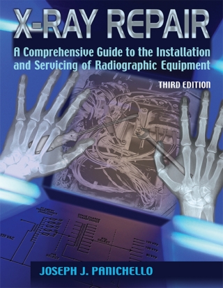 Cover image: X-Ray Repair: A Comprehensive Guide to the Installation and Servicing of Radiographic Equipment 3rd edition 9780398091910