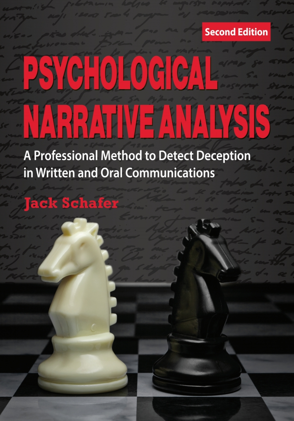 Psychological Narrative Analysis: A Professional Method to Detect Deception in Written and Oral Communications 2nd Edition
