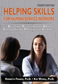 Cover image: Helping Skills for Human Service Workers: Building Relationships and Encouraging Productive Change 4th edition 9780398093044