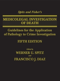 Cover image: Spitz and Fisher's Medicolegal Investigation of Death 5th edition 9780398093129
