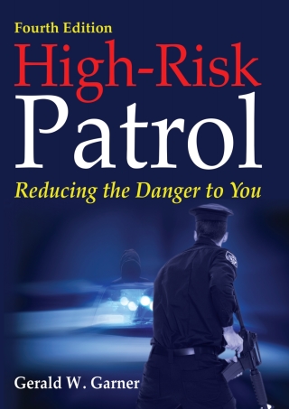 Cover image: High-Risk Patrol: Reducing the Danger to You 4th edition 9780398093341