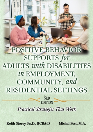 Cover image: Positive Behavior Supports for Adults with Disabilities in Employment, Community, and Residential Settings: Practical Strategies That Work 3rd edition 9780398094652