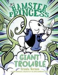 Cover image: Hamster Princess: Giant Trouble 9780399186523
