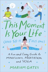 Cover image: This Moment Is Your Life (and So Is This One) 9780399186622