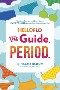 Cover image: HelloFlo: The Guide, Period. 9780399187292