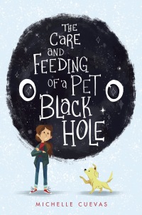 Cover image: The Care and Feeding of a Pet Black Hole 9780399539145