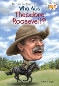 Cover image: Who Was Theodore Roosevelt? 9780448479453
