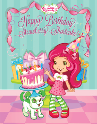Cover image: Happy Birthday, Strawberry Shortcake 9780448487489