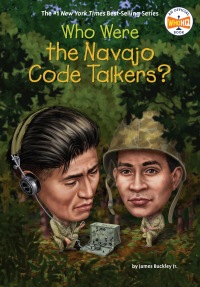 Cover image: Who Were the Navajo Code Talkers? 9780399542657