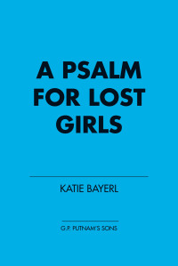 Cover image: A Psalm for Lost Girls 9780399545252