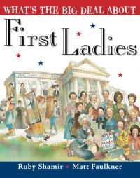 Cover image: What's the Big Deal About First Ladies 9780399547249