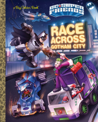 Cover image: Race Across Gotham City (DC Super Friends) 9780399550133