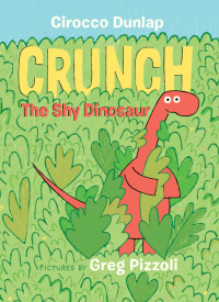 Cover image: Crunch the Shy Dinosaur 9780399550560