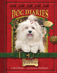 Cover image: Dog Diaries #11: Tiny Tim (Dog Diaries Special Edition) 9780399551314