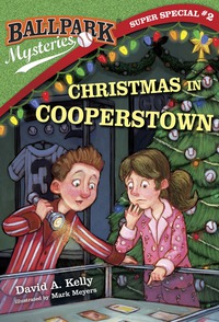 Cover image: Ballpark Mysteries Super Special #2: Christmas in Cooperstown 9780399551925