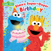 Cover image: Elmo's Super-Duper Birthday (Sesame Street) 9780399552168