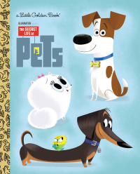 Cover image: The Secret Life of Pets Little Golden Book (Secret Life of Pets) 9780399554810