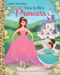 Cover image: How to Be a Princess 9780399556425