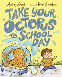 Cover image: Take Your Octopus to School Day 9780399557101