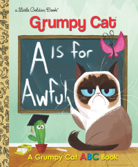Cover image: A Is for Awful: A Grumpy Cat ABC Book (Grumpy Cat) 9780399557835