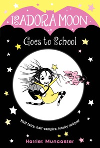 Cover image: Isadora Moon Goes to School 9780399558214