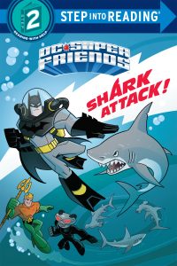 Cover image: Shark Attack! (DC Super Friends) 9780399558467