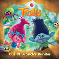 Cover image: Out of Branch's Bunker (DreamWorks Trolls) 1st edition 9780399558993