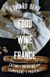 Cover image: The Food and Wine of France 9781594204524