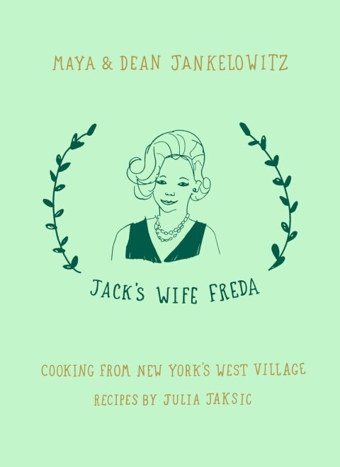 Jack's Wife Freda: Cooking From New York's West Village: A Cookbook - FULL INSTANT DOWNLOAD | PDF DOCX EPUB