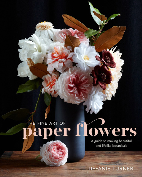 The Fine Art of Paper Flowers: A Guide to Making Beautiful and Lifelike Botanicals - FULL INSTANT DOWNLOAD | PDF DOCX EPUB