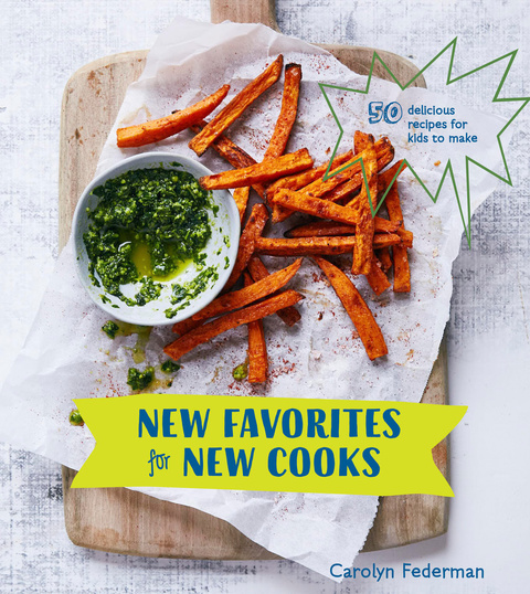 New Favorites for New Cooks: 50 Delicious Recipes for Kids to Make [A Cookbook] - FULL INSTANT DOWNLOAD | PDF DOCX EPUB