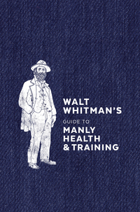 Cover image: Walt Whitman's Guide to Manly Health and Training 9780399579486