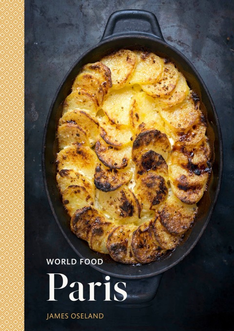 World Food: Paris: Heritage Recipes for Classic Home Cooking [A Parisian Cookbook] - FULL INSTANT DOWNLOAD | PDF DOCX EPUB