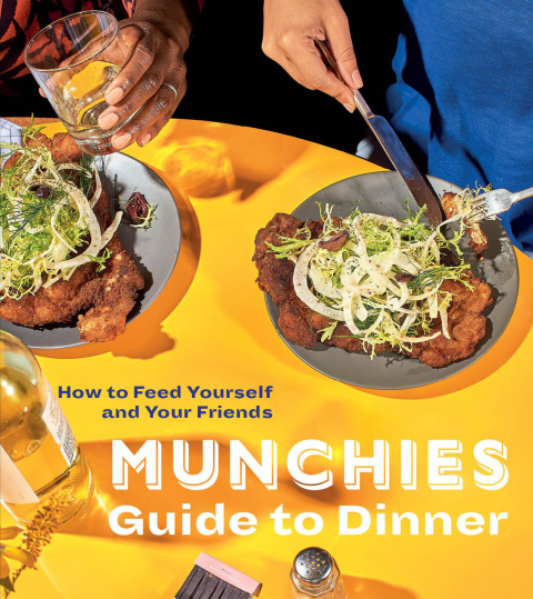 MUNCHIES Guide to Dinner: How to Feed Yourself and Your Friends [A Cookbook], 1st Edition - FULL INSTANT DOWNLOAD | PDF DOCX EPUB